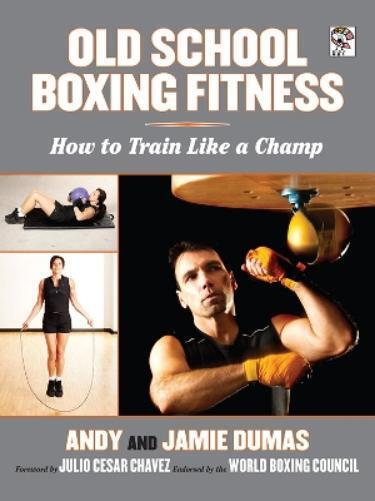 Andy Dumas Jamie Dumas Old School Boxing Fitness (Tascabile)