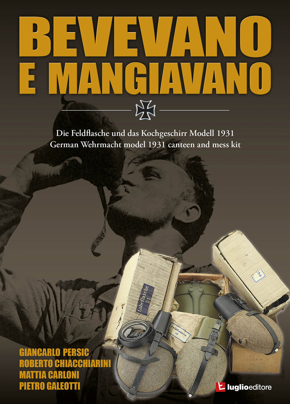 Bevevano e mangiavano. German Wehrmacht model 1931 canteen and mess kit - ...