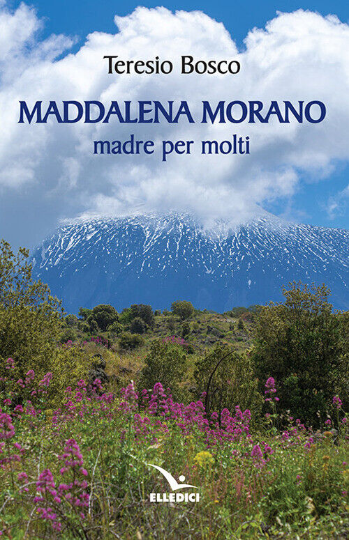 Libri Teresio Bosco - Maddalena Morano Madre Per Molti