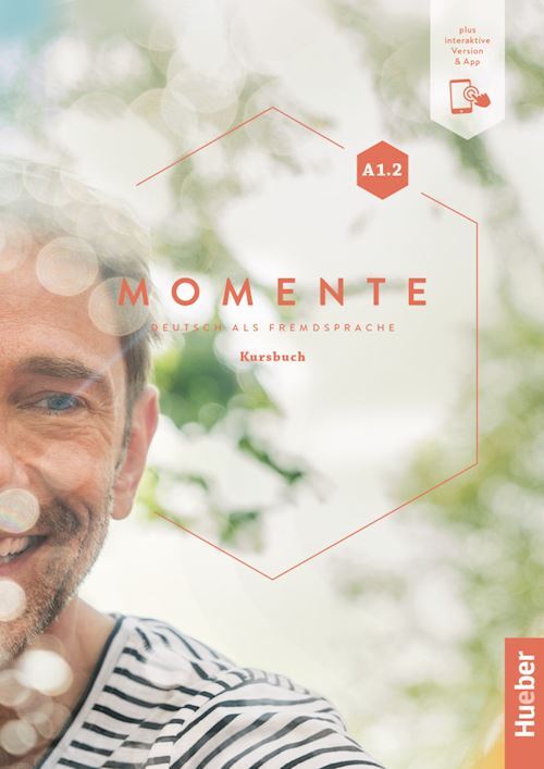 MOMENTE A1.2. - KURSBUCH + DIGITALE  - EVANS SANDRA, PUDE ANGELA - HUEBER