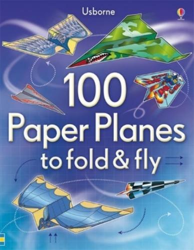 Sam Baer 100 Paper Planes to Fold and Fly (Tascabile) Fold and Fly