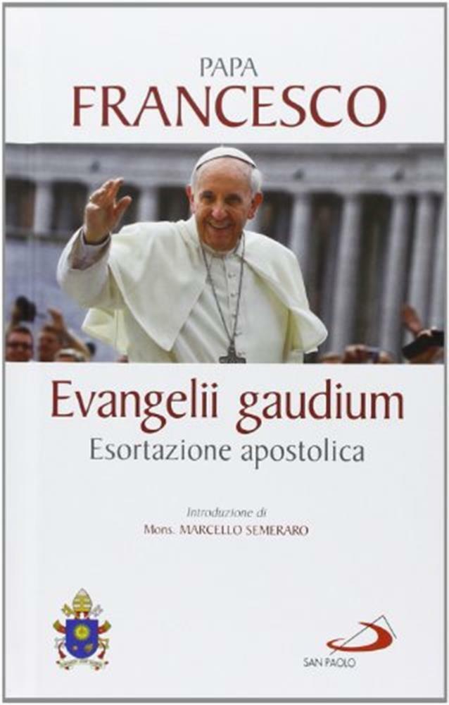 Evangelii gaudium. Esortazione apostolica - Francesco (Jorge Mario Bergoglio)