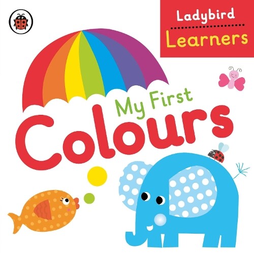 My First Colours: Ladybird Learners (Libro di cartone) Ladybird Learners