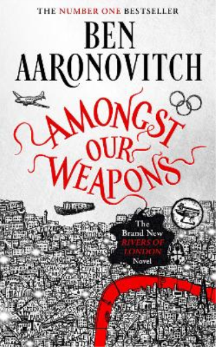 Ben Aaronovitch Amongst Our Weapons (Tascabile) Rivers of London novel