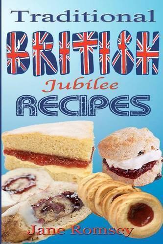 Jane Romsey Traditional British Jubilee Recipes. (Tascabile)