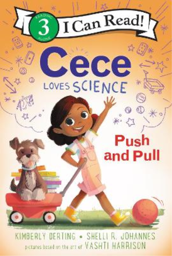 Shelli R. Johannes Kimberly Dertin Cece Loves Science: Push and Pul (Tascabile)