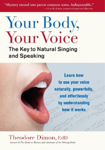 Theodore Dimon Your Body, Your Voice (Tascabile)