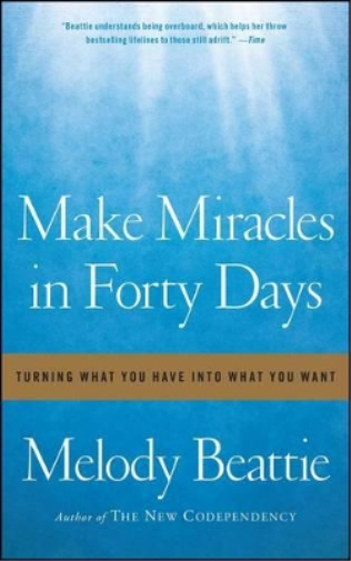 Melody Beattie Make Miracles in Forty Days (Tascabile)