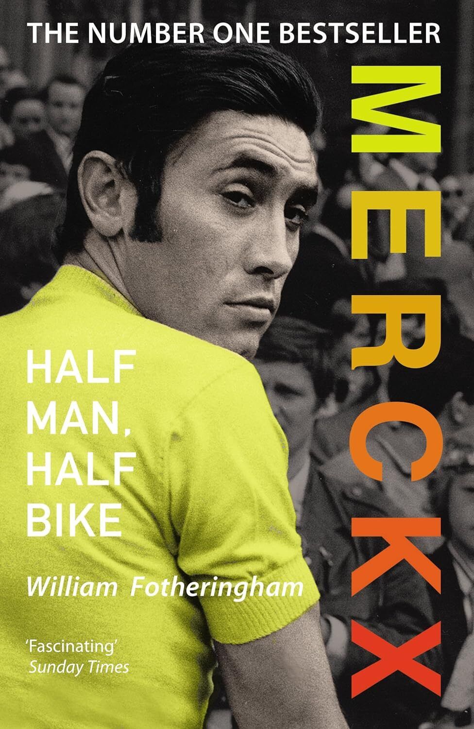 9780224074513 Merckx: Half Man, Half Bike - William Fotheringham