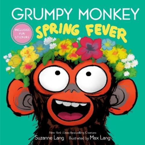 Suzanne Lang Max Lang Grumpy Monkey Spring Fever (Copertina rigida)