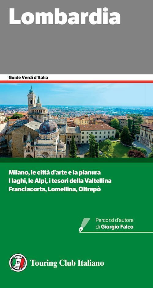 LOMBARDIA GUIDA VERDE TCI 2021  - AA.VV. - TOURING