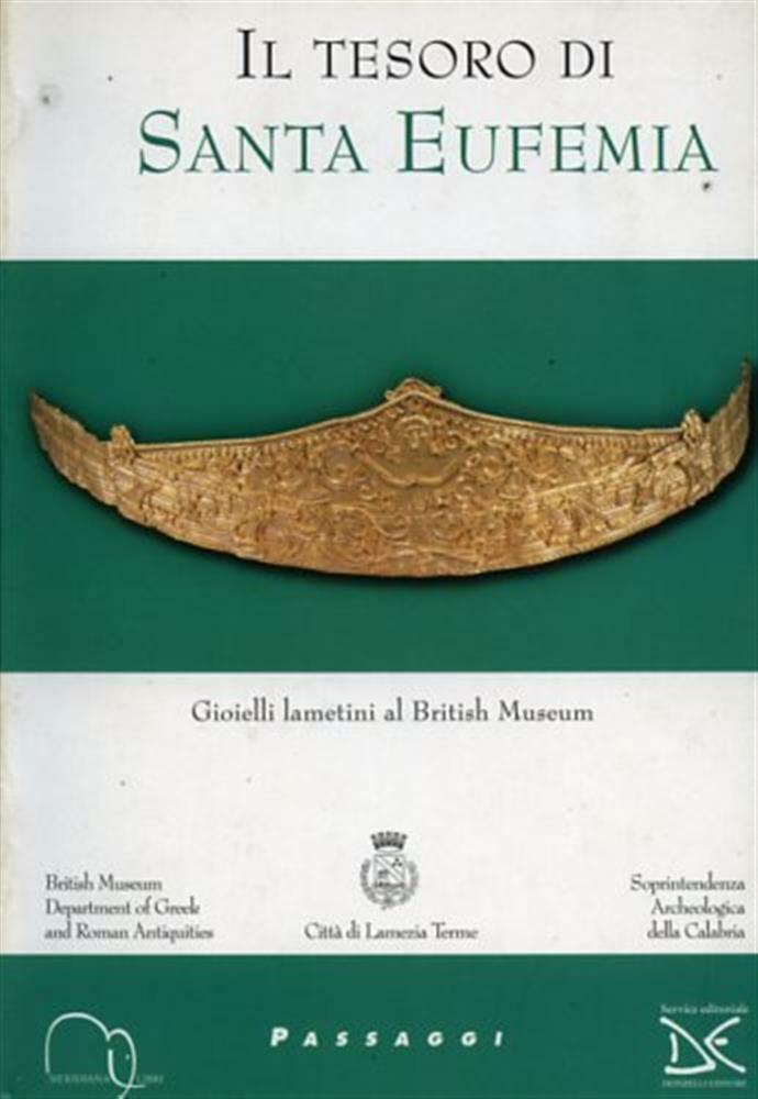 Il tesoro di Santa Eufemia. Gioielli lametini al British Museum - Williams...