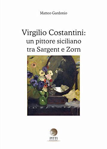 9788896569443 Virgilio Costantini: un pittore siciliano tra Sarg...z. illustrata