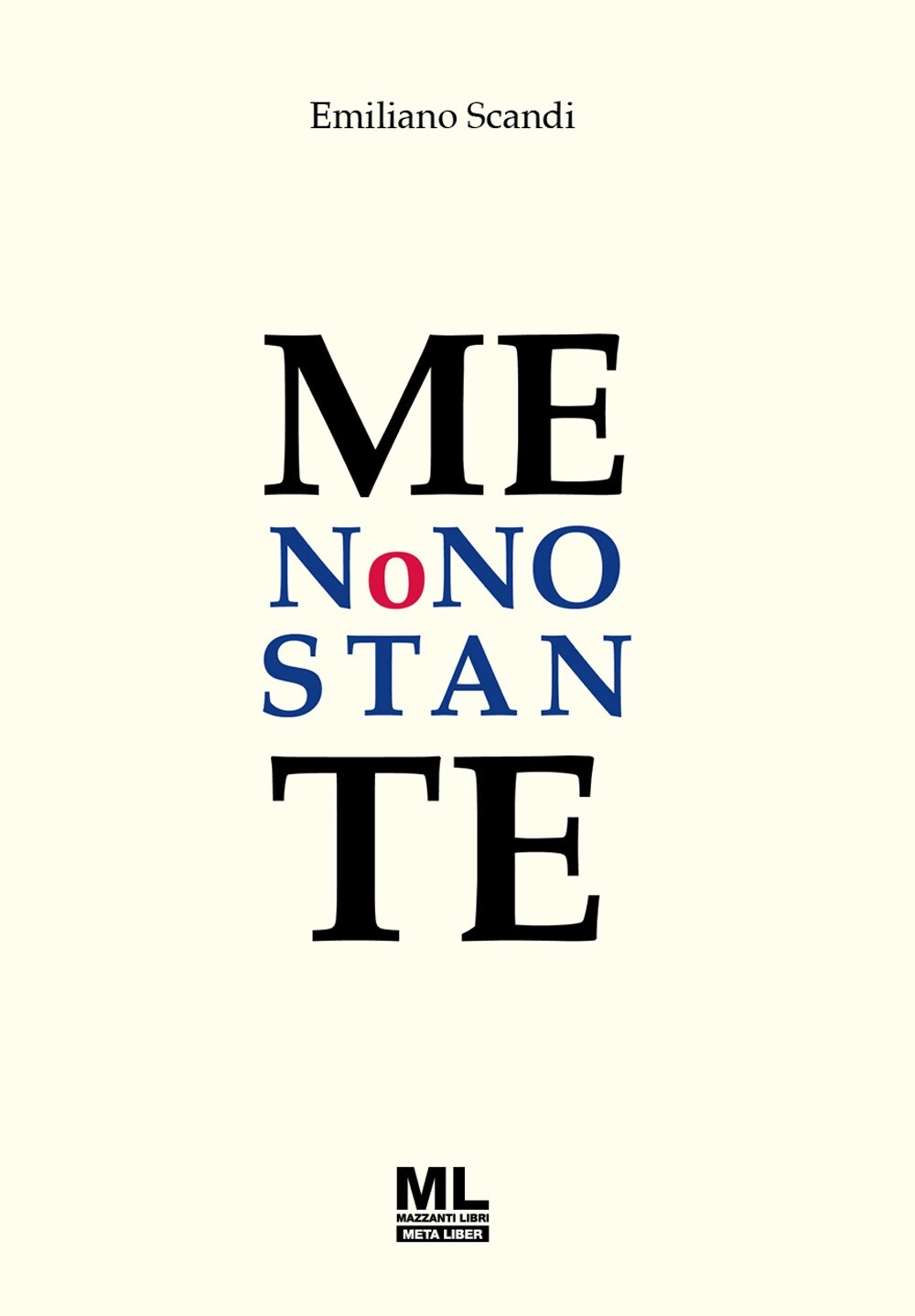 Me nonostante. Con Contenuto digitale per accesso on line - [Mazzanti Libri]