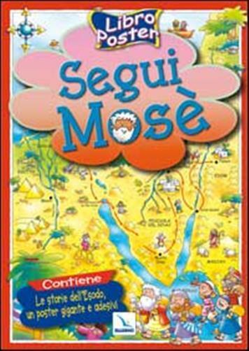Segui Mosè. Libro poster - David Juliet
