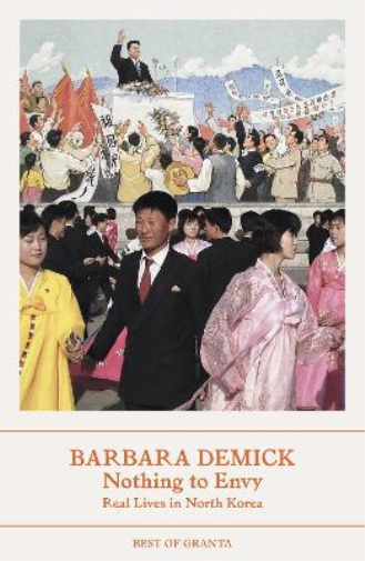 Barbara Demick Nothing To Envy (Tascabile) Best of Granta