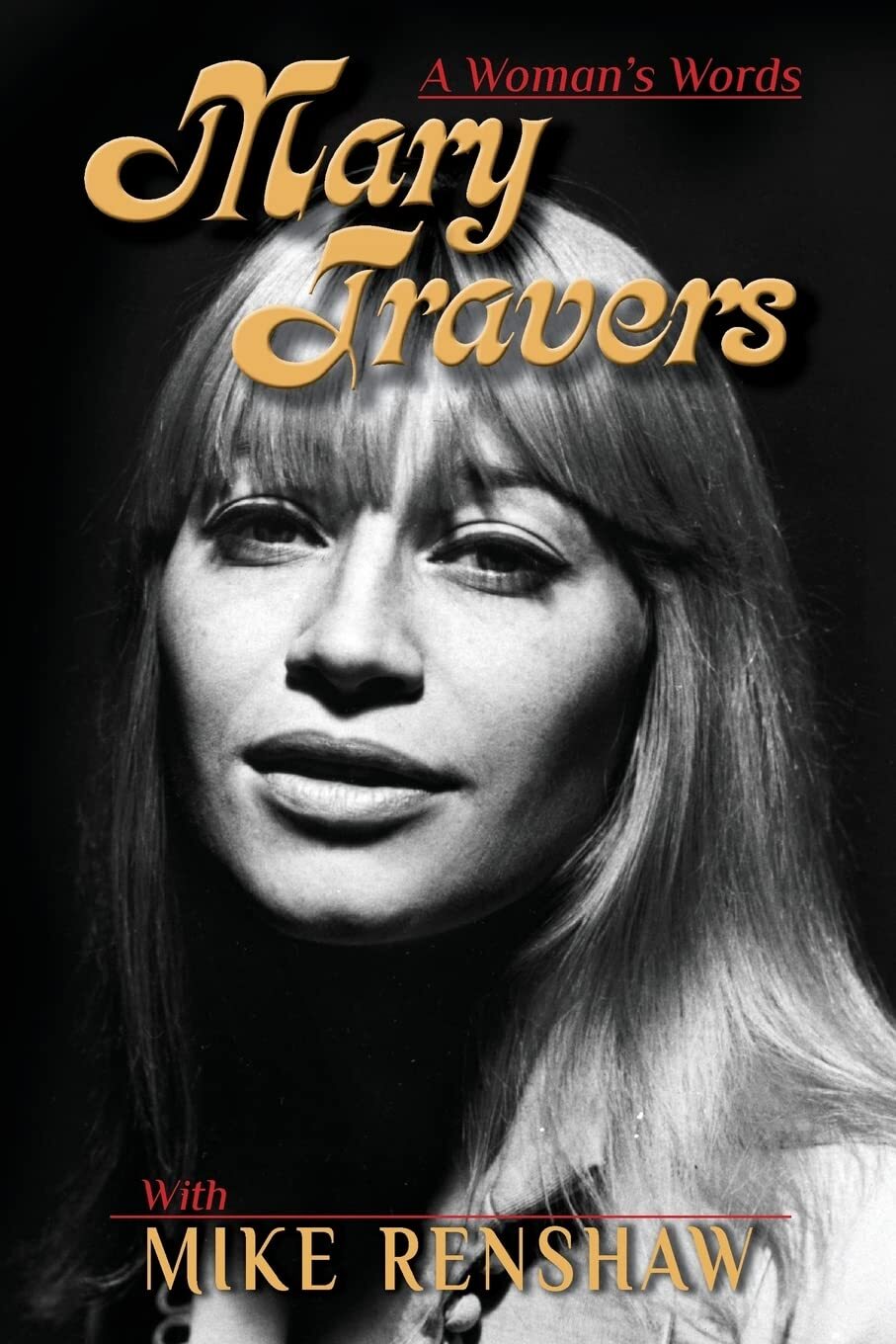 Mike Renshaw Mary Travers Mary Travers (Tascabile)