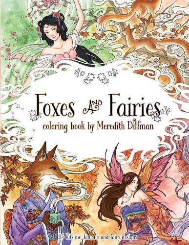 Meredith Dillman Foxes & Fairies coloring book by Meredith Dillman (Tascabile)