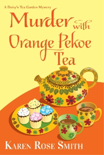Karen Rose Smith Murder with Orange Pekoe Tea (Tascabile)