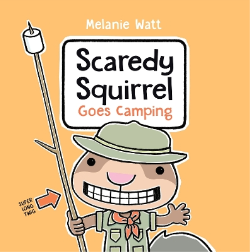 Melanie Watt Scaredy Squirrel Goes Camping (Tascabile)