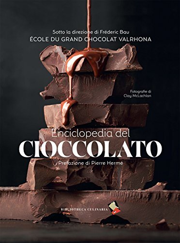 9788897932673 Enciclopedia del cioccolato - Frédéric Bau,C. McLachlan,G. Peral