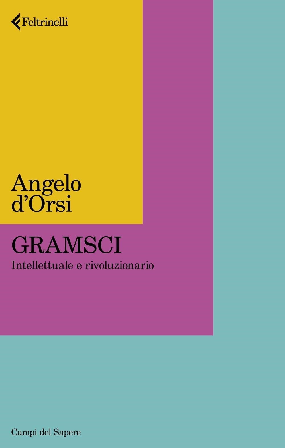 Libri Angelo D'Orsi - Gramsci. La Biografia