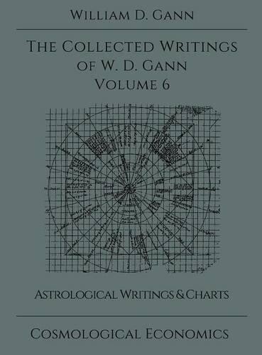 William D Gann Collected Writings of W.D. Gann - Volume 6 (Copertina rigida)