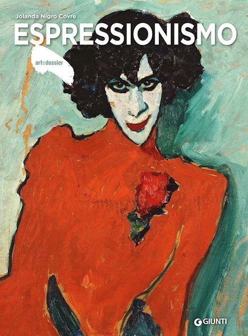 ESPRESSIONISMO  - NIGRO COVRE JOLANDA - Giunti Editore
