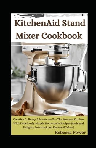 Rebecca Power KitchenAid Stand Mixer Cookbook (Tascabile)
