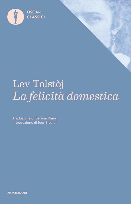 LA FELICITA' DOMESTICA  - TOLSTOJ LEV - MONDADORI