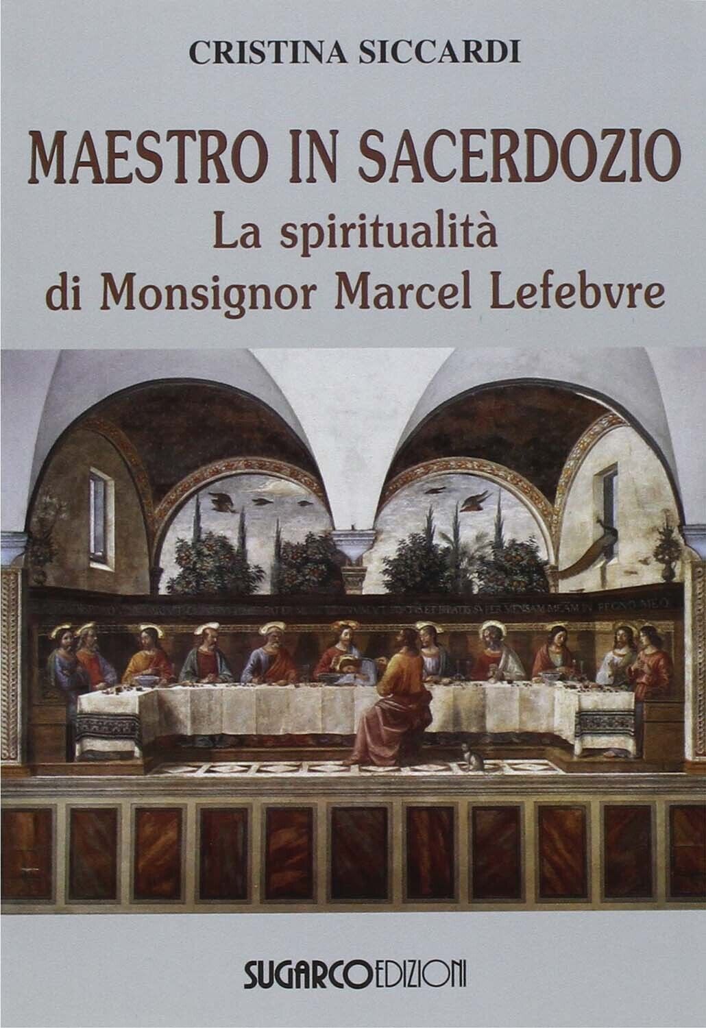Libri Cristina Siccardi - Maestro In Sacerdozio. La Spiritualita Di Mons. Marcel