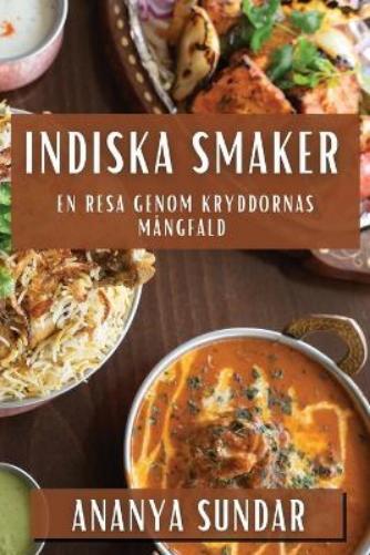 Ananya Sundar Indiska Smaker (Tascabile)