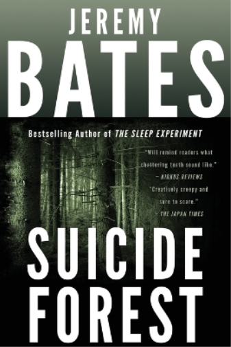 Jeremy Bates Suicide Forest (Tascabile) World's Scariest Places