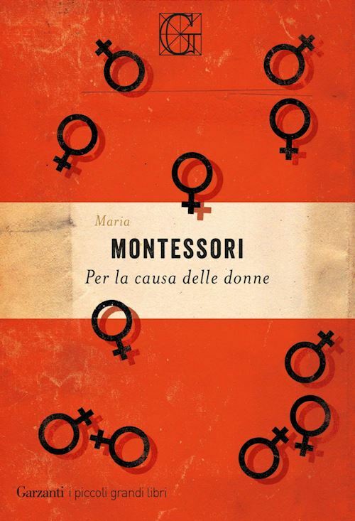 PER LA CAUSA DELLE DONNE  - MONTESSORI MARIA - Garzanti