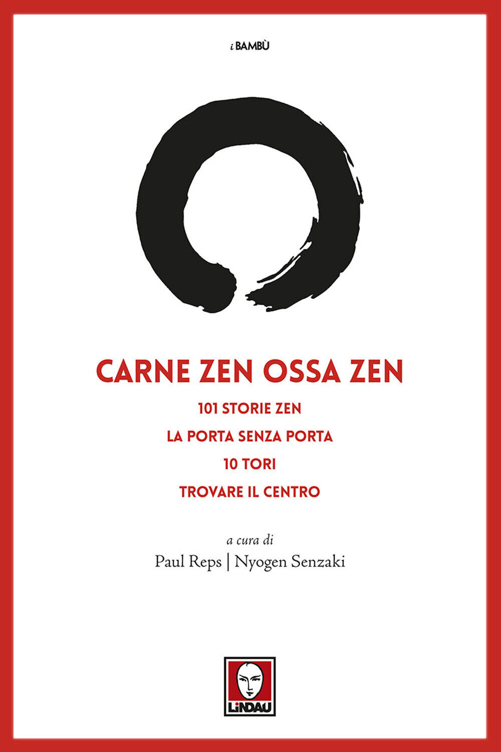 Carne zen ossa zen: 101 storie zen-La porta senza porta-10 Tori-Trovare il...