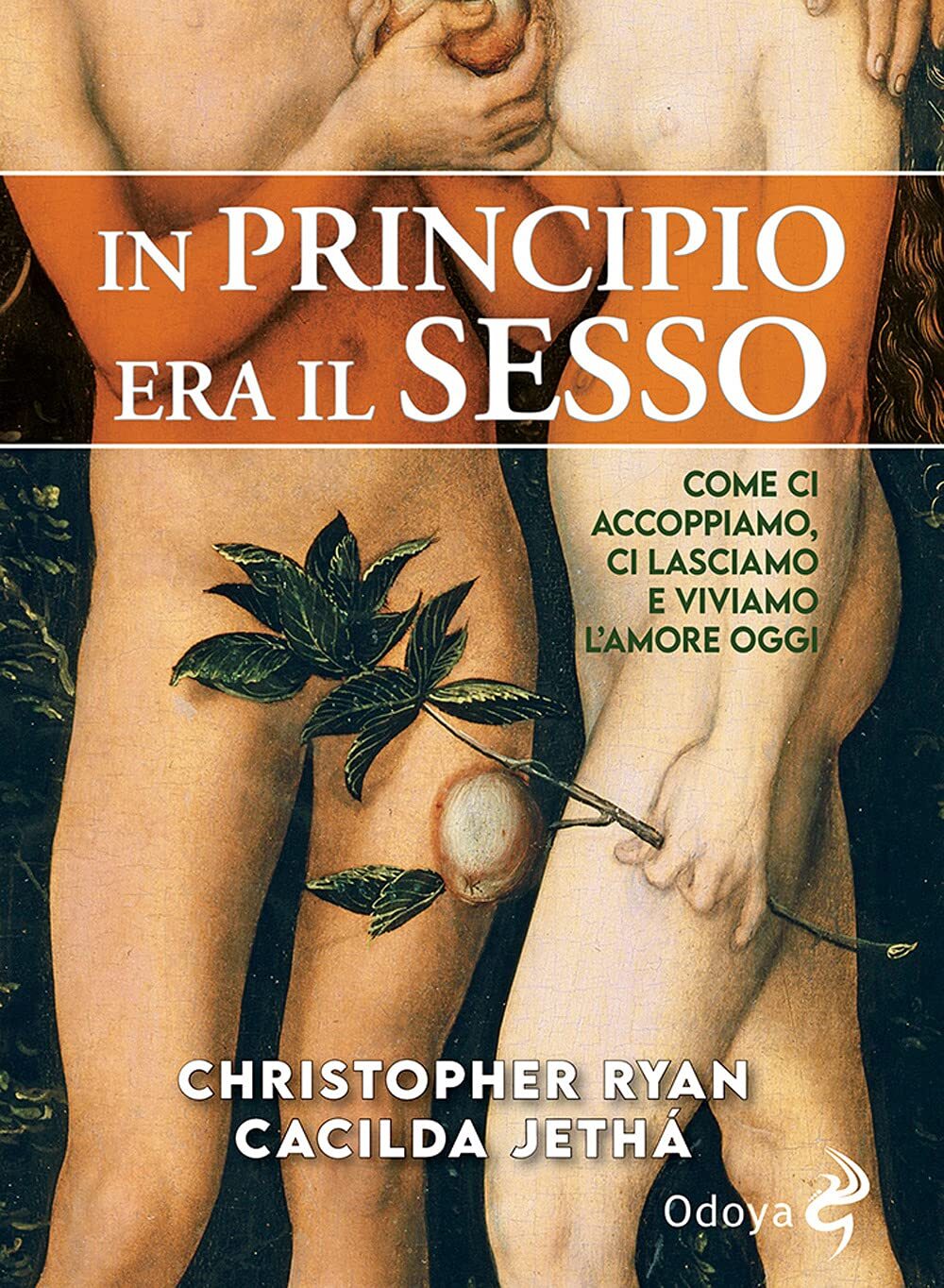 9788862886840 In principio era il sesso. Come ci accoppiamo, ci ... l'amore oggi