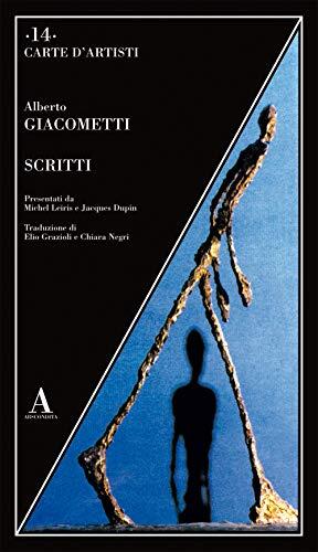 9788884168184 Scritti - Alberto Giacometti,E. Grazioli,C. Negri