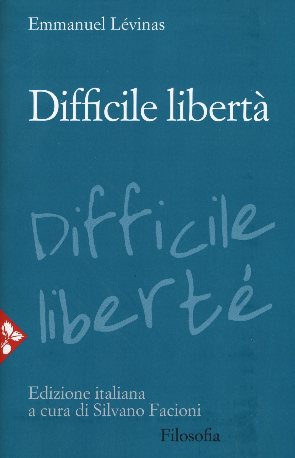 DIFFICILE LIBERTA'  LEVINAS EMMANUEL JACA BOOK 2017 JACA BOOK REPRINT