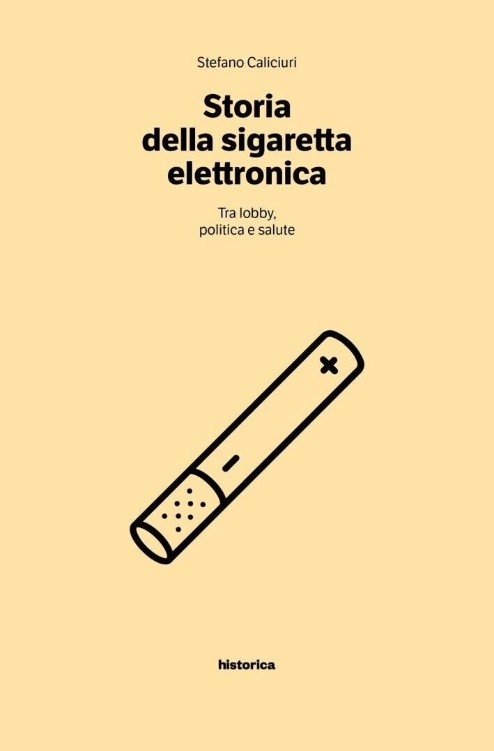 Storia della sigaretta elettronica. Tra politica, lobby e salute - [Historica]