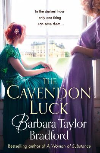 Barbara Taylor Bradford The Cavendon Luck (Tascabile) Cavendon Chronicles