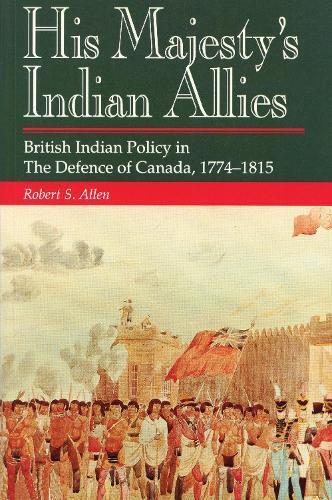 Robert S. Allen His Majesty's Indian Allies (Tascabile)