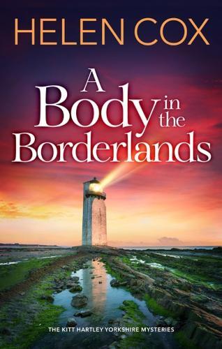 Helen Cox A Body in the Borderlands (Tascabile) Kitt Hartley Yorkshire Mysteries