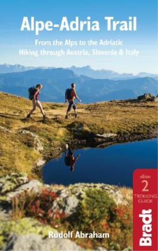 Rudolf Abraham Alpe-Adria Trail (Tascabile) Bradt Travel Guides