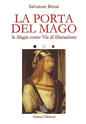 Libri Salvatore Brizzi - La Porta Del Mago. La Magia Come Via Di Liberazione