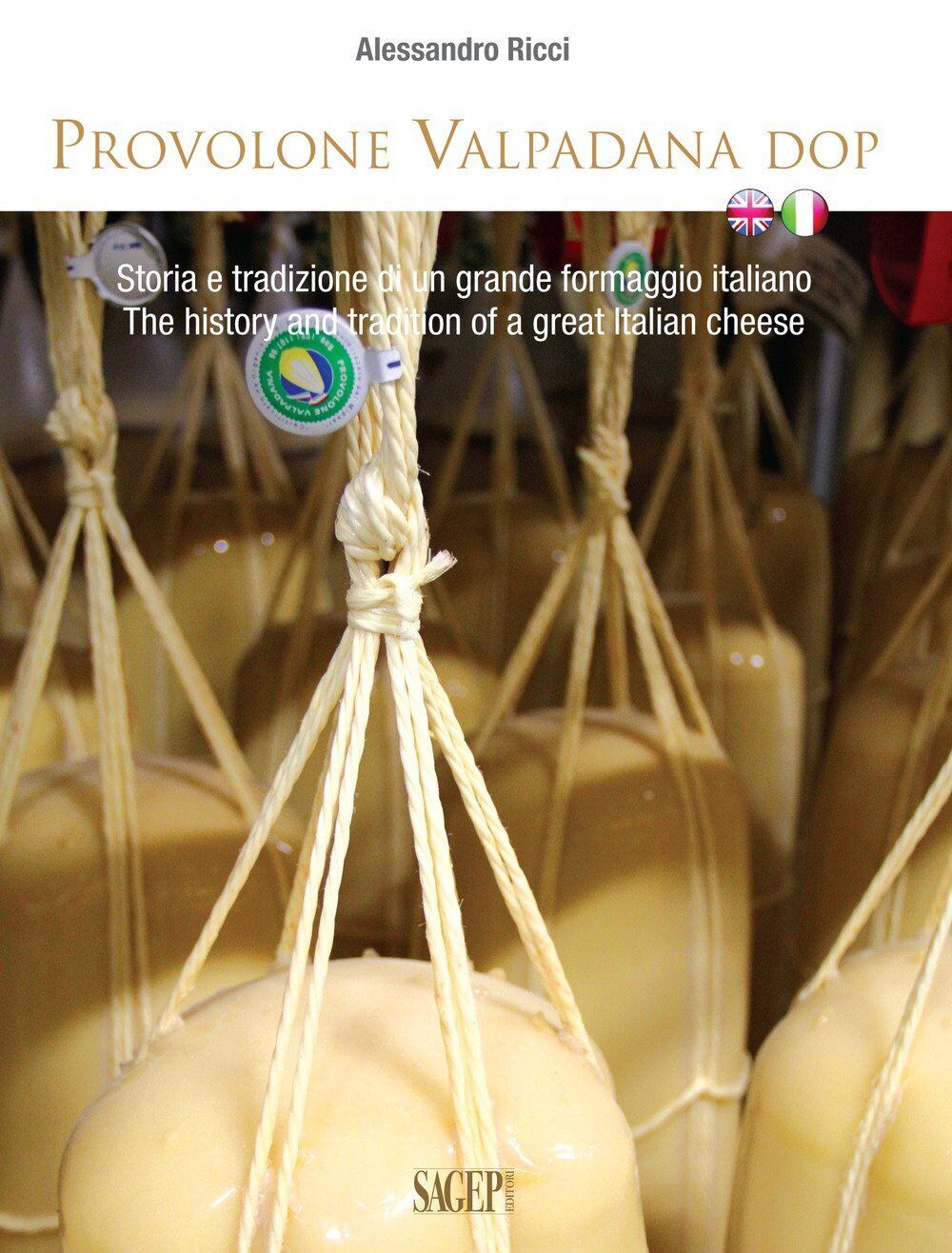 9788863735291 Provolone Valpadana DOP. Storia e tradizione di un...talian cheese