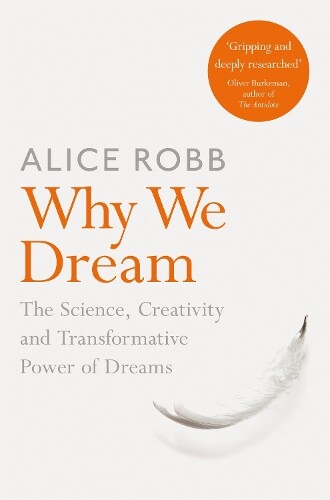 Alice Robb Why We Dream (Tascabile)