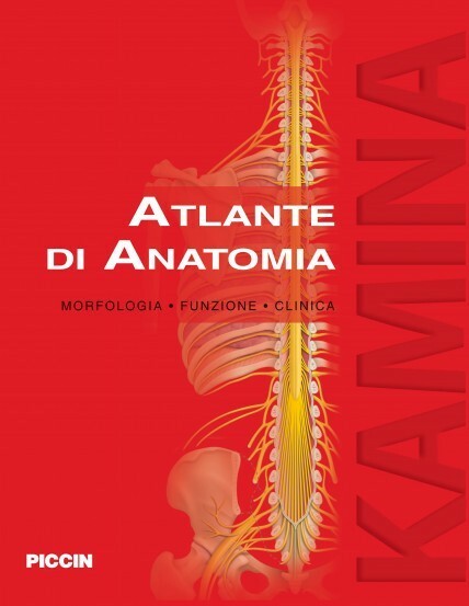 Atlante di Anatomia - Morfologia, Funzione, Clinica - Kamina