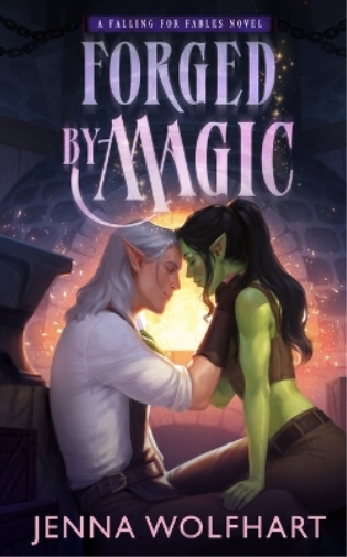 Jenna Wolfhart Forged by Magic (Tascabile) Falling for Fables
