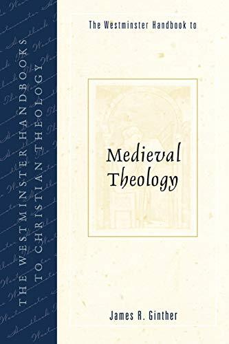 James R. Ginther The Westminster Handbook to Medieval Theology (Tascabile)