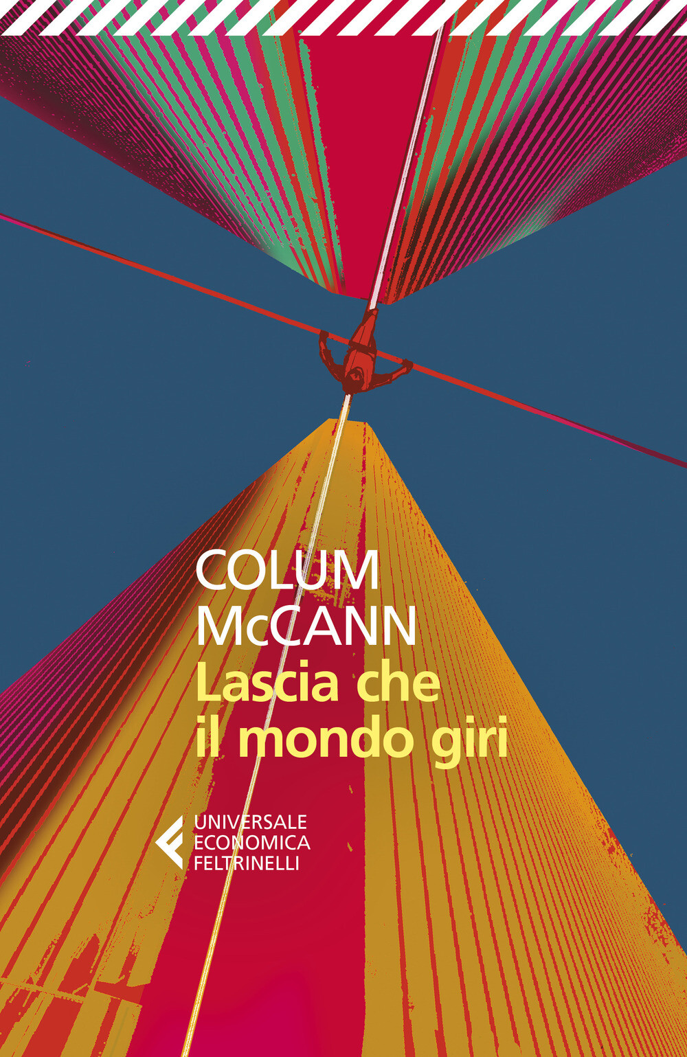 Libri Colum McCann - Lascia Che Il Mondo Giri